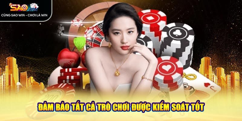 Đảm bảo tất cả trò chơi được kiểm soát tốt