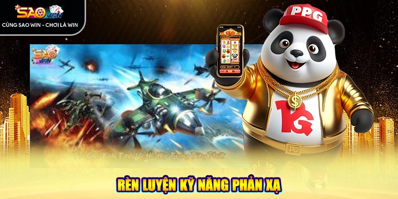 Rèn luyện kỹ năng phản xạ